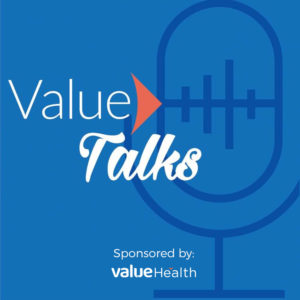 Value Talks Podcast Episode 19: Andrew Azan - the New Role of Consumerism in Health Care